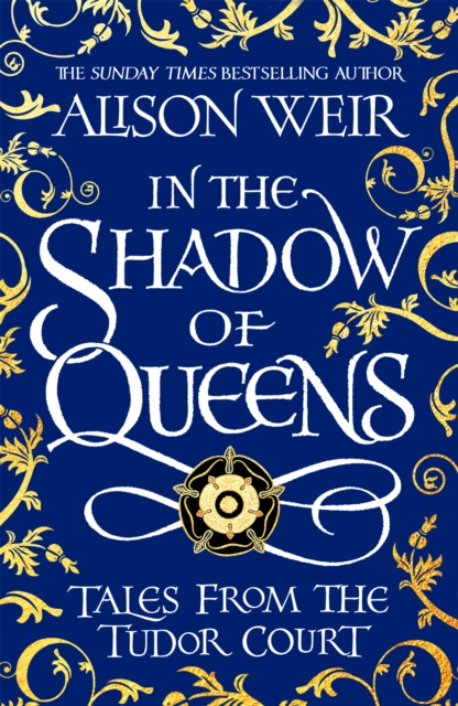 In the Shadow of Queens - Alison Weir