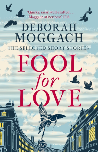 Fool for Love - Deborah Moggach