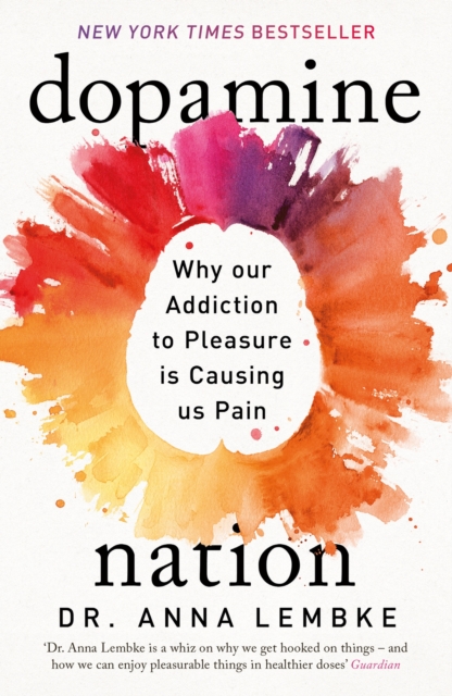 Dopamine Nation - Dr Anna Lembke
