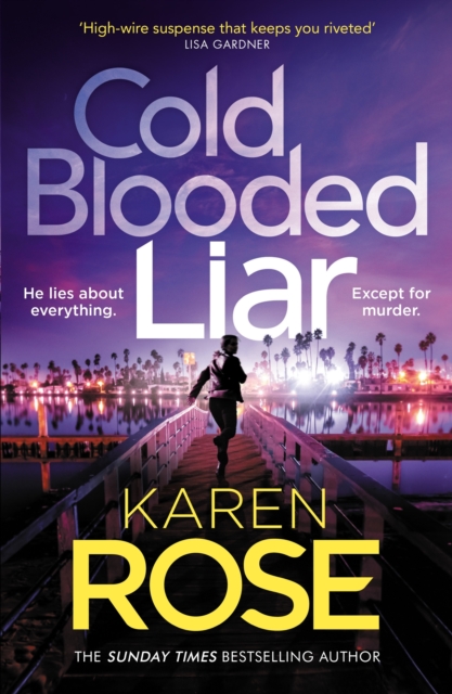 Cold Blooded Liar - Karen Rose