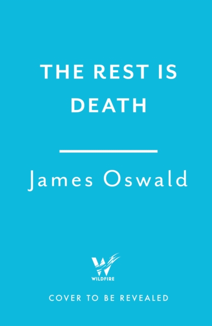 Rest is Death - James Oswald