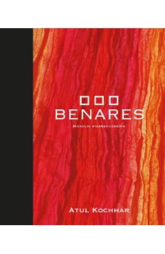 Coperta cărții 'Benares - Atul Kochhar'