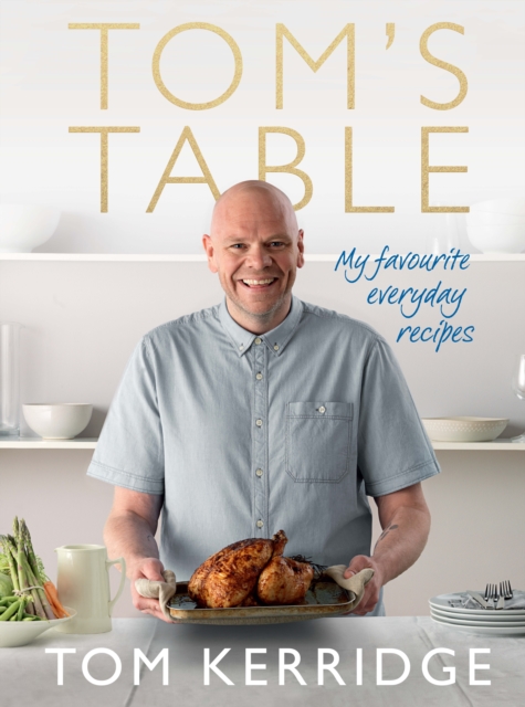 Tom's Table - Tom Kerridge