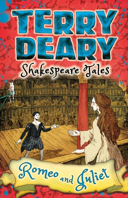 Shakespeare Tales: Romeo and Juliet - Terry Deary