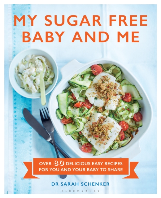 My Sugar Free Baby and Me - Dr Sarah Schenker