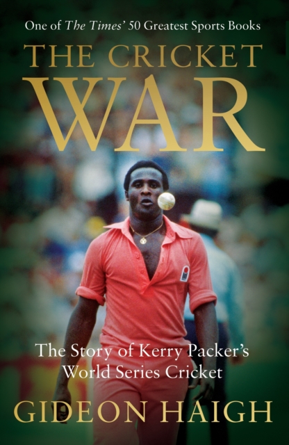 Cricket War - Gideon Haigh