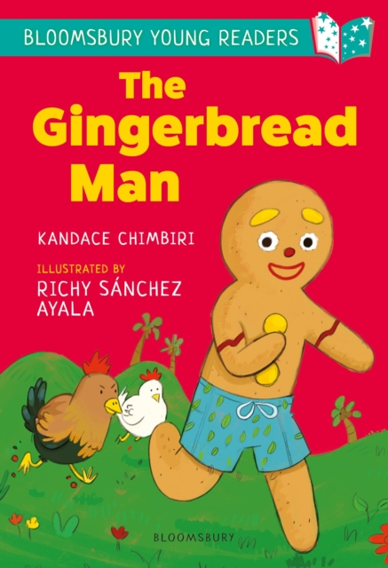 Gingerbread Man: A Bloomsbury Young Reader - Kandace Chimbiri