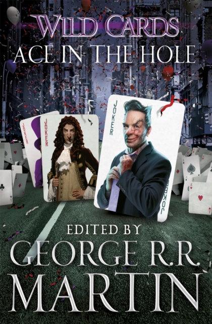 Wild Cards: Ace in the Hole - George R.r. Martin