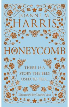 Coperta cărții 'Honeycomb - Joanne Harris'