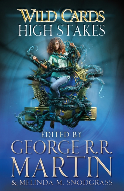 Wild Cards: High Stakes - George R.r. Martin