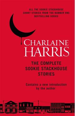 Coperta cărții 'Complete Sookie Stackhouse Stories - Charlaine Harris'