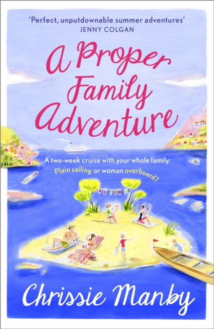 Proper Family Adventure - Chrissie Manby