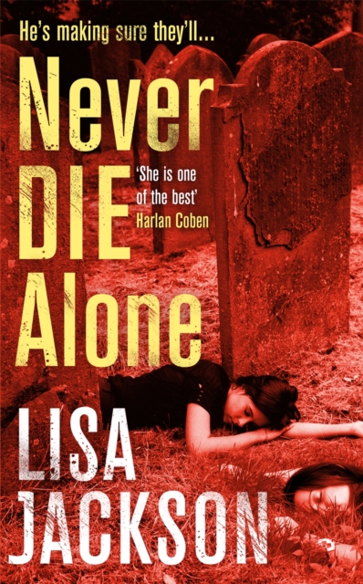 Never Die Alone - Lisa Jackson