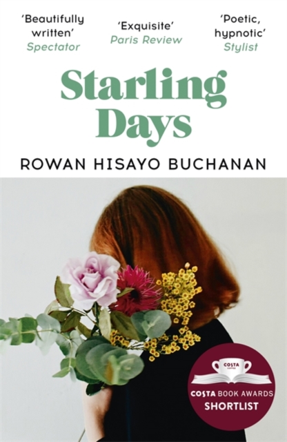 Starling Days - Rowan Hisayo Buchanan