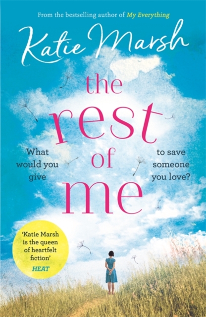 Rest of Me: the uplifting new novel from the bestselling author of My Everything - Katie Marsh