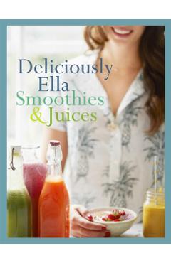 Coperta cărții 'Deliciously Ella: Smoothies & Juices - Ella Mills (woodward)'