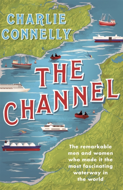 Channel - Charlie Connelly