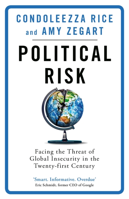 Political Risk - Condoleezza|zegart Rice