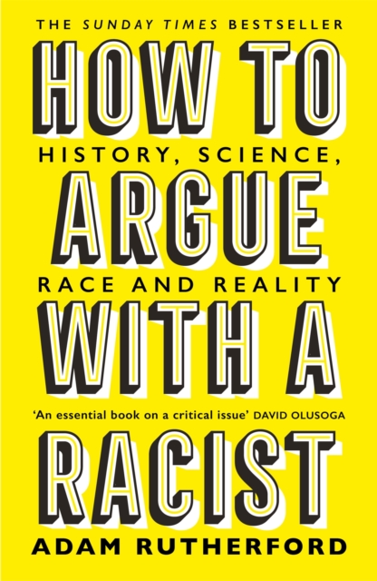 How to Argue With a Racist - Adam Rutherford