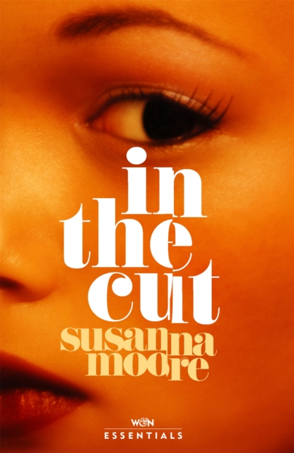 In the Cut - Susanna Moore