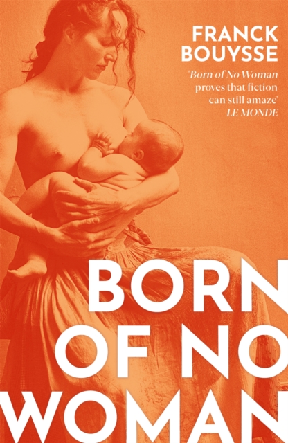 Born of No Woman - Franck Bouysse