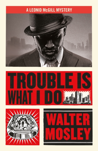 Trouble Is What I Do - Walter Mosley