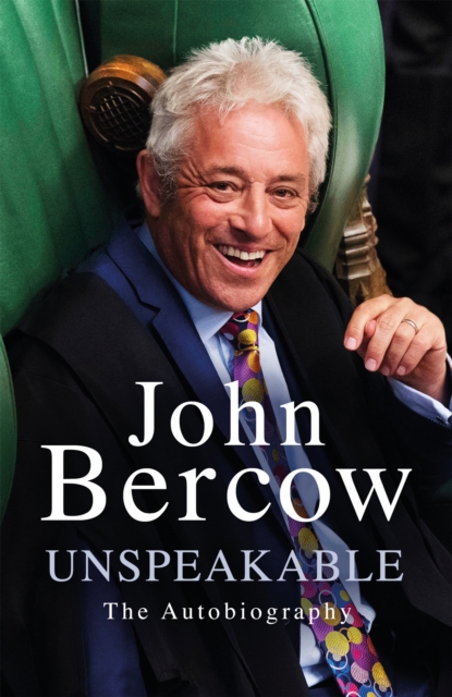 Unspeakable - John Bercow