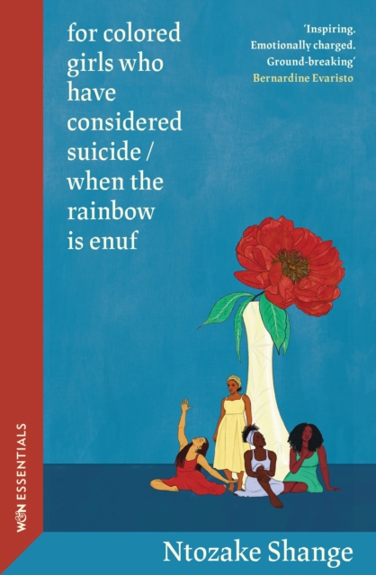 for colored girls who have considered suicide / when the rainbow is enuf - Ntozake Shange