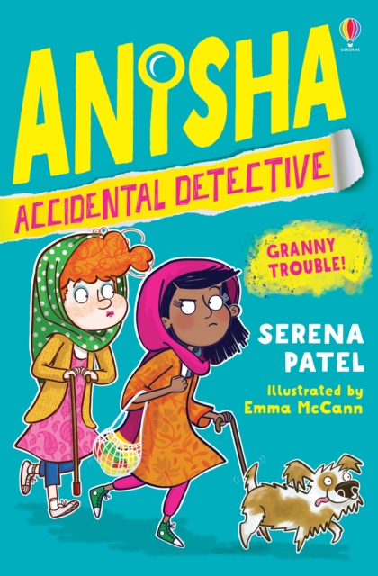 Anisha, Accidental Detective: Granny Trouble - Serena Patel