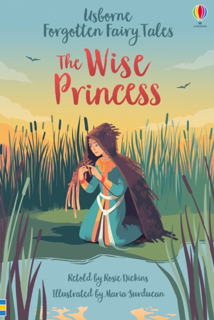 Forgotten Fairy Tales: The Wise Princess - Rosie Dickins