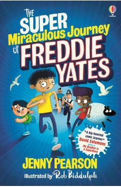 Coperta cărții 'Super Miraculous Journey of Freddie Yates - Jenny Pearson'