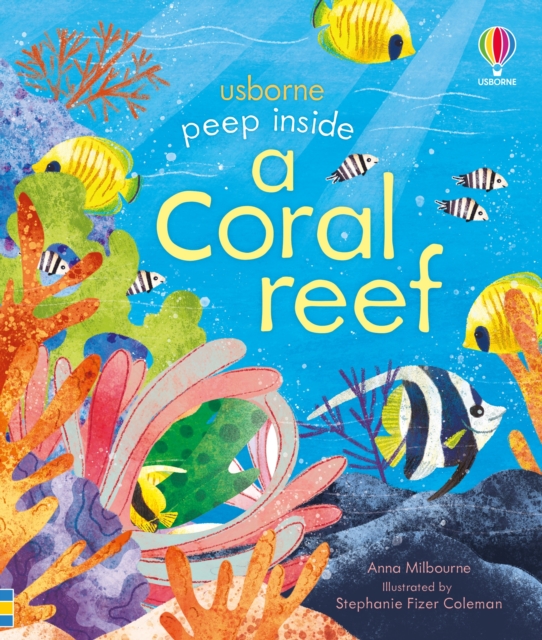 Peep inside a Coral Reef - Anna Milbourne