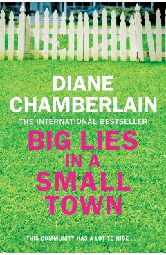 Coperta cărții 'Big Lies in a Small Town - Diane Chamberlain'
