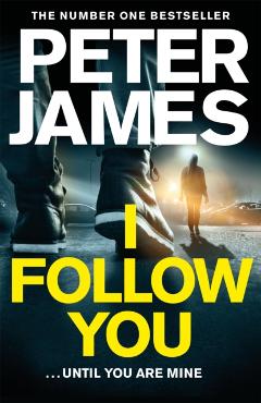 Coperta cărții 'I Follow You - Peter James'