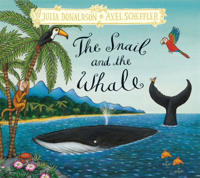 Snail and the Whale - Julia Donaldson