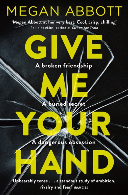 Give Me Your Hand - Megan Abbott