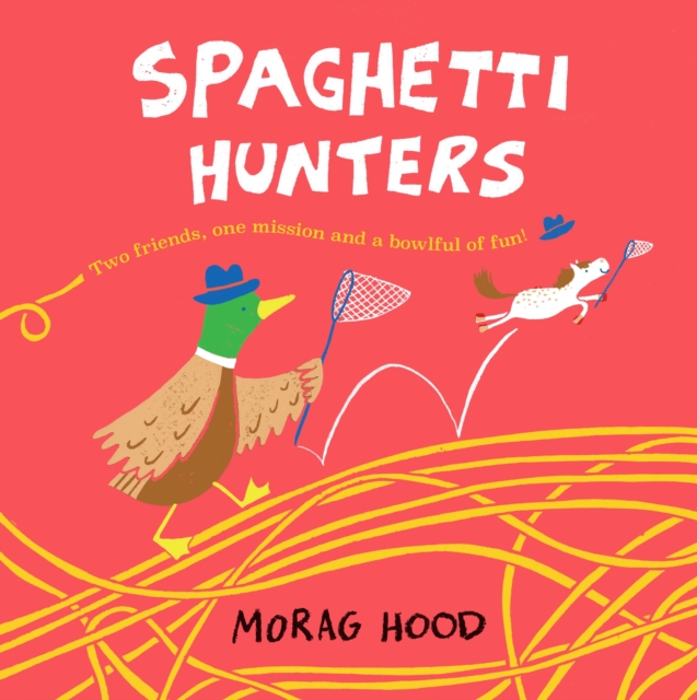 Spaghetti Hunters - Morag Hood