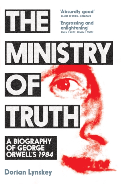 Ministry of Truth - Dorian Lynskey