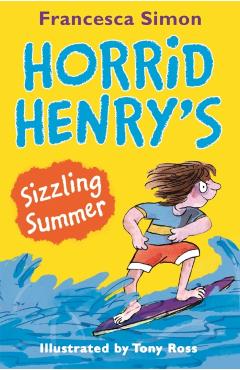 Poza produsului Horrid Henry's Sizzling Summer - Francesca Simon