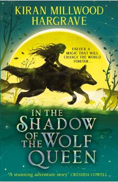 Coperta cărții 'Geomancer: In the Shadow of the Wolf Queen - Kiran Millwood Hargrave'