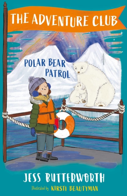 Adventure Club: Polar Bear Patrol - Jess Butterworth