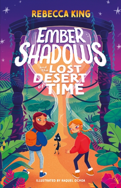 Ember Shadows and the Lost Desert of Time - Rebecca King