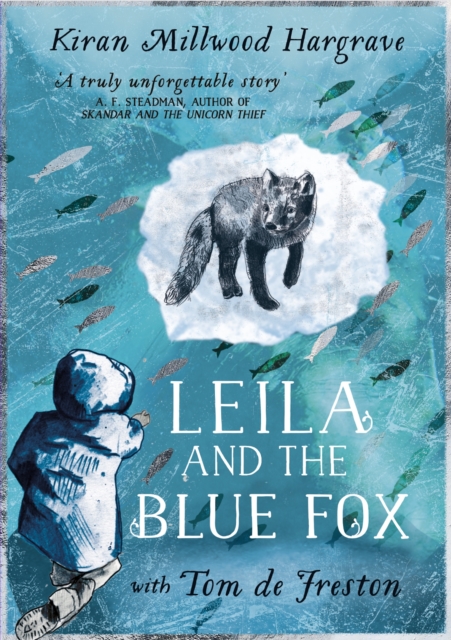 Leila and the Blue Fox - Kiran Millwood Hargrave