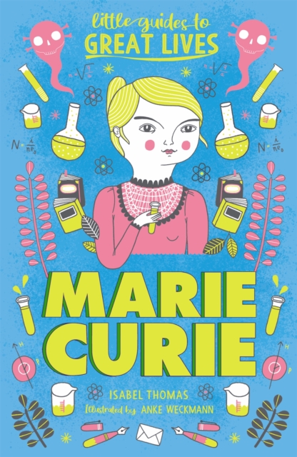 Little Guides to Great Lives: Marie Curie - Isabel Thomas