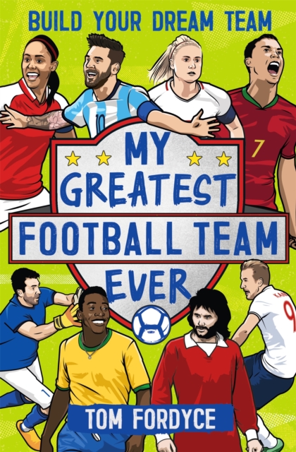 My Greatest Football Team Ever - Tom Fordyce