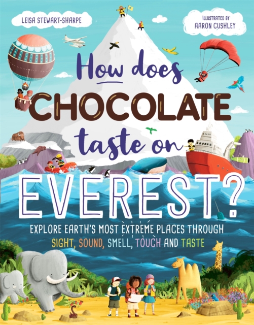 How Does Chocolate Taste on Everest? - Leisa Stewart-sharpe