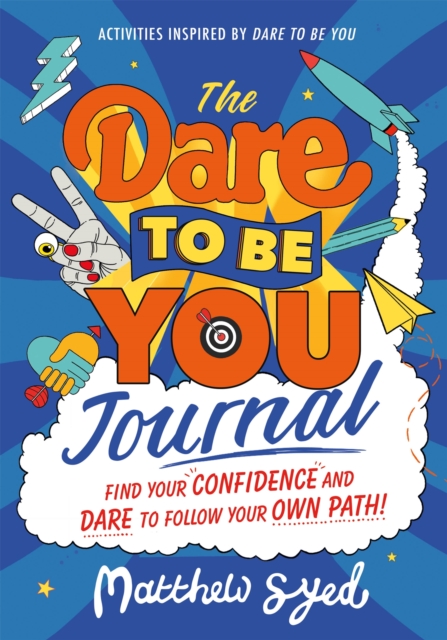 Dare to Be You Journal - Matthew Syed