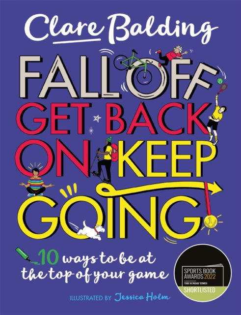 Fall Off, Get Back On, Keep Going - Clare Balding