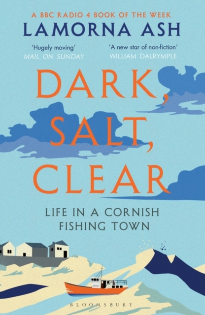 Dark, Salt, Clear - Lamorna Ash