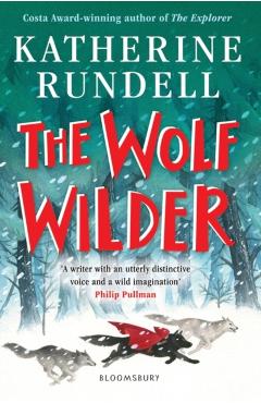 Coperta cărții 'Wolf Wilder - Katherine Rundell'